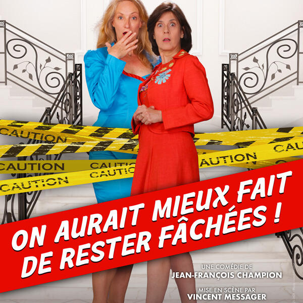 ON AURAIT MIEUX FAIT DE RESTER FACHEES !